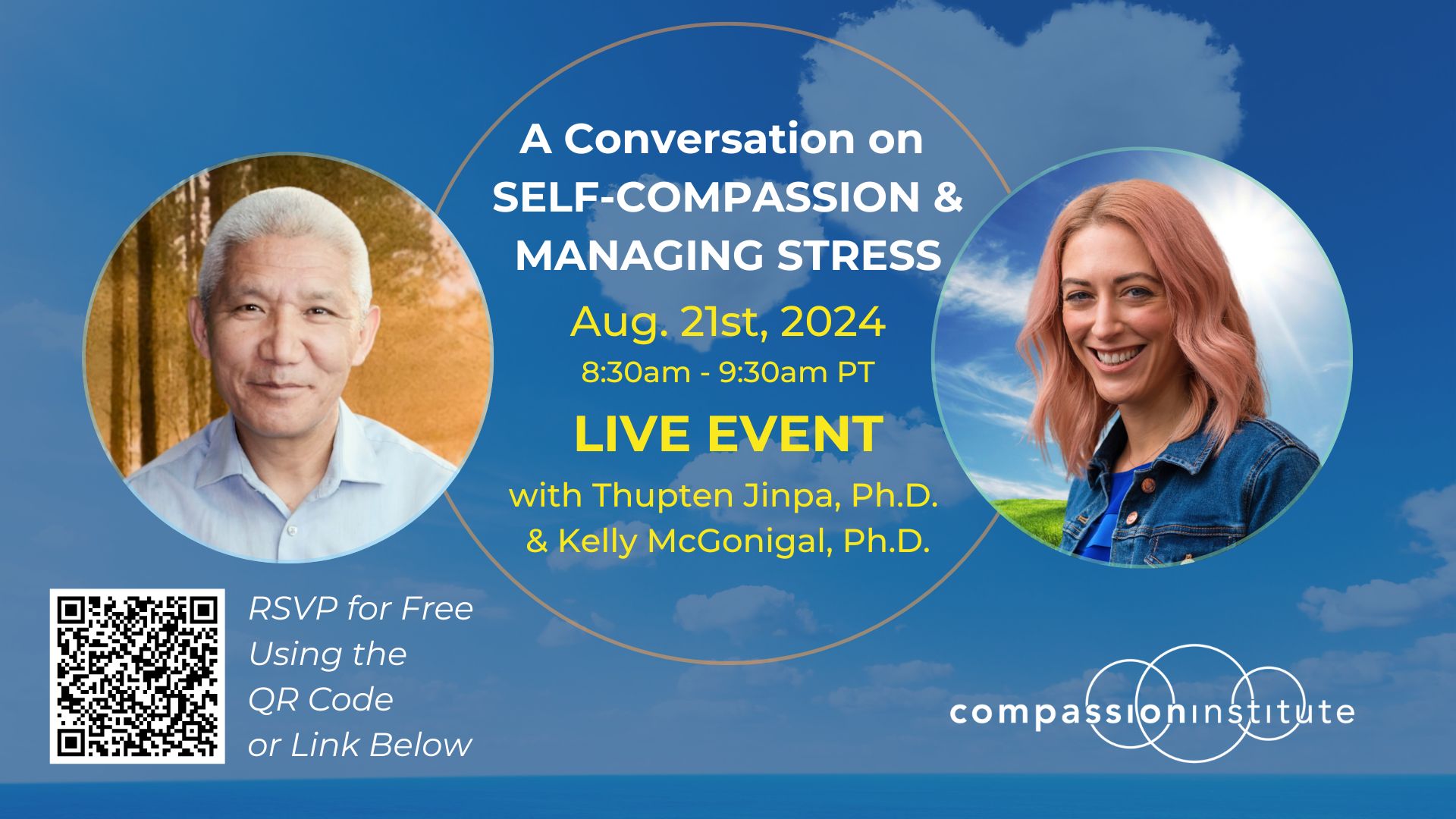 A Conversation Between Thupten Jinpa, Ph.D. and Kelly McGonigal, Ph.D. on Self-Compassion and Managing Stress